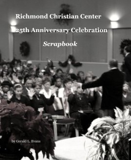 Richmond Christian Center 25th Anniversary Celebration Scrapbook book cover