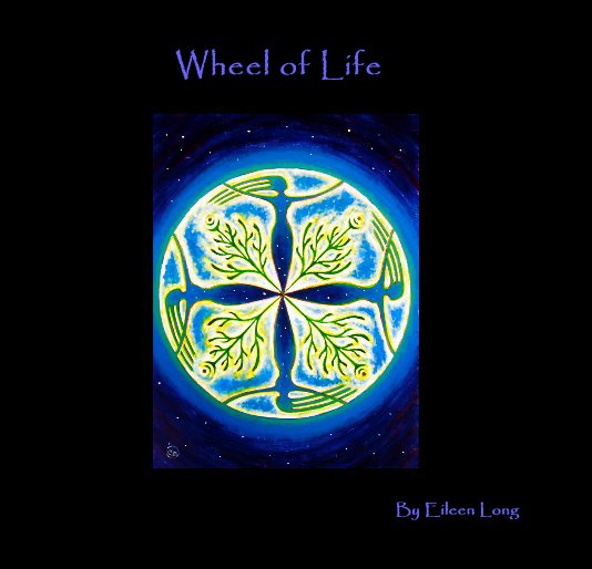 View Wheel of Life by Eileen Long