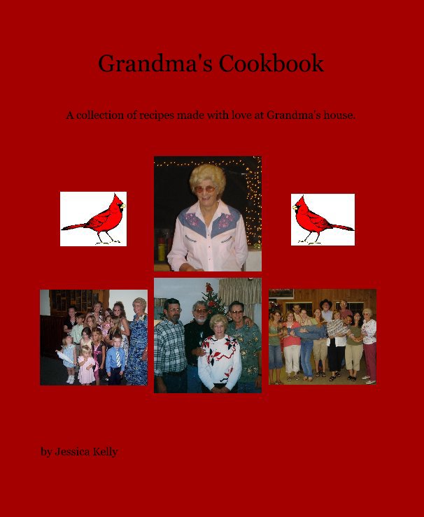 View Grandma's Cookbook by Jessica Kelly