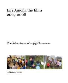 Life Among the Elms 2007-2008 book cover