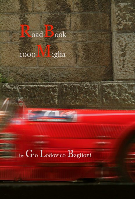 View RoadBook 1000Miglia by Gio Lodovico Baglioni