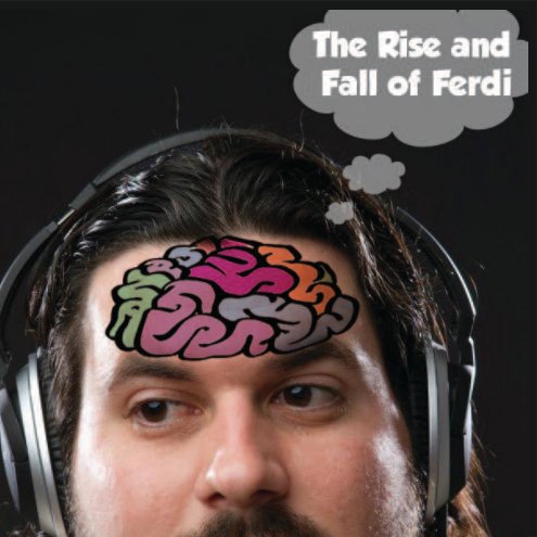 The Rise and Fall of Ferdi nach Ferdi Rodriguez anzeigen