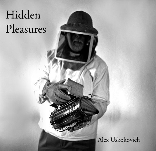 View Hidden Pleasures by Alex Uskokovich