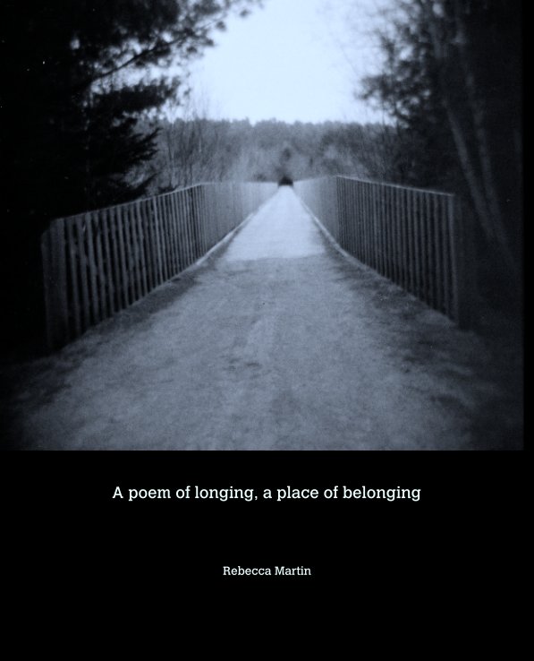 Ver A poem of longing, a place of belonging por Rebecca Martin