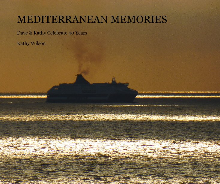 View MEDITERRANEAN MEMORIES by Kathy Wilson