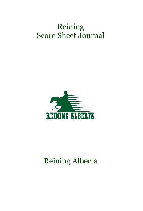 Reining Score Sheet Journal nach Reining Alberta anzeigen