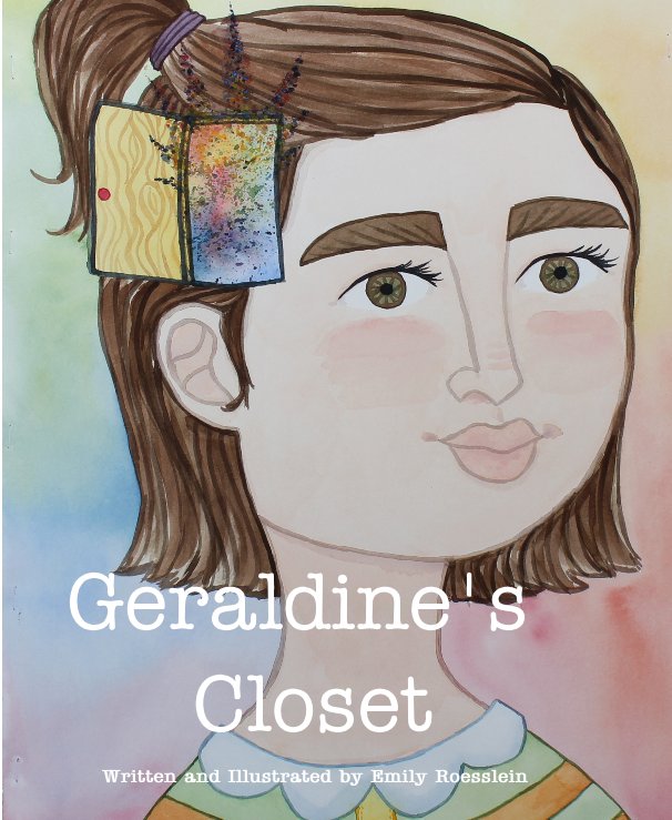 View Geraldine's Closet by Written and Illustrated by Emily Roesslein