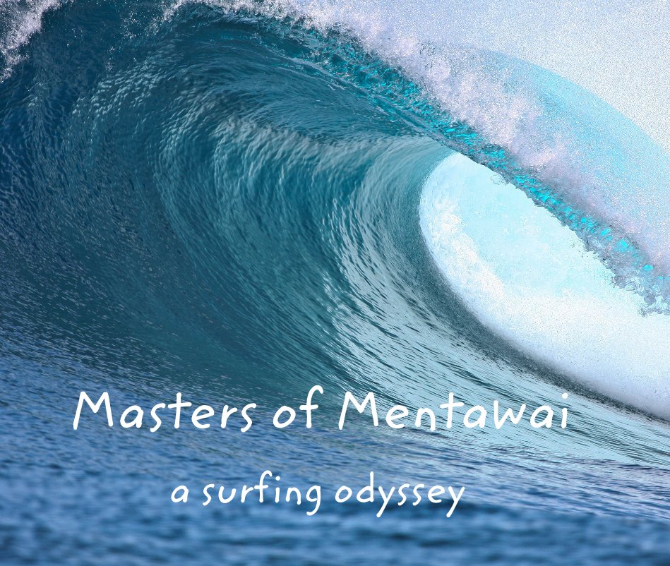 Ver Masters of Mentawai por Mike Mee