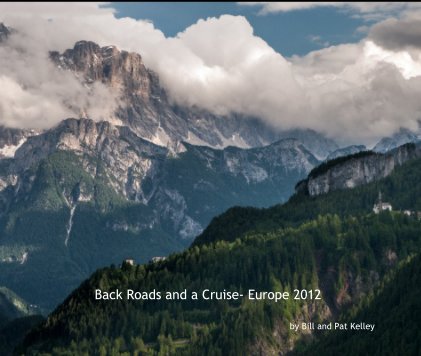 Back Roads and a Cruise- Europe 2012 book cover