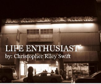 LIFE ENTHUSIAST by: Christopher Riley Swift book cover