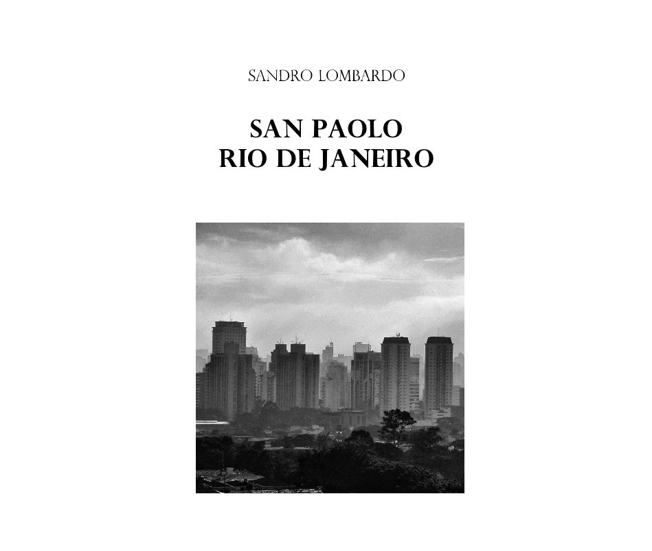 View San Paolo
Rio de janeiro by Sandro Lombardo