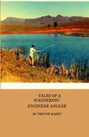Tales of a Wandering Engineer Angler book cover