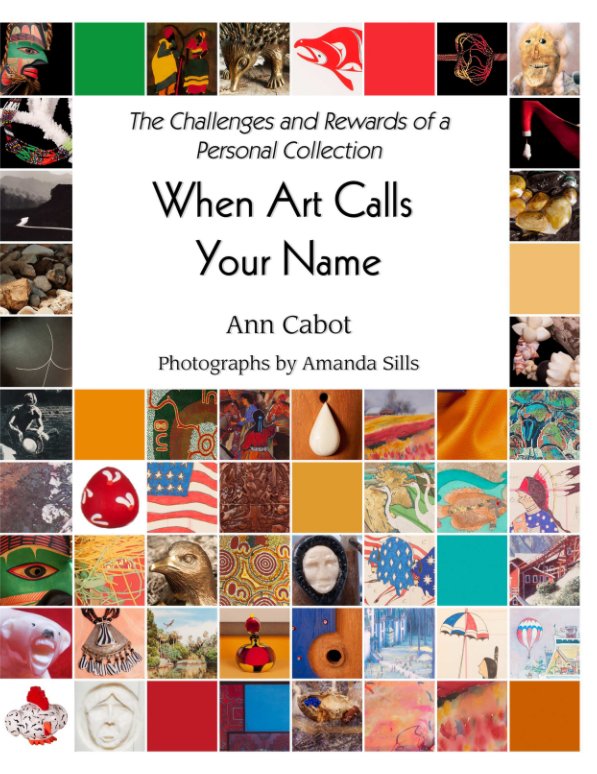 View When Art Calls Your Name by Ann Cabot