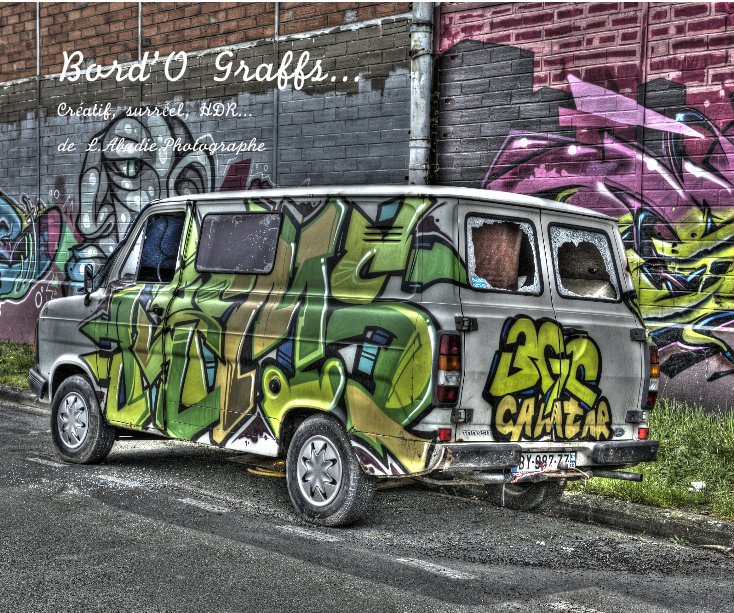 View Bord'O Graffs... by de L.Abadie.Photographe