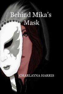 Behind Mika’s Mask book cover