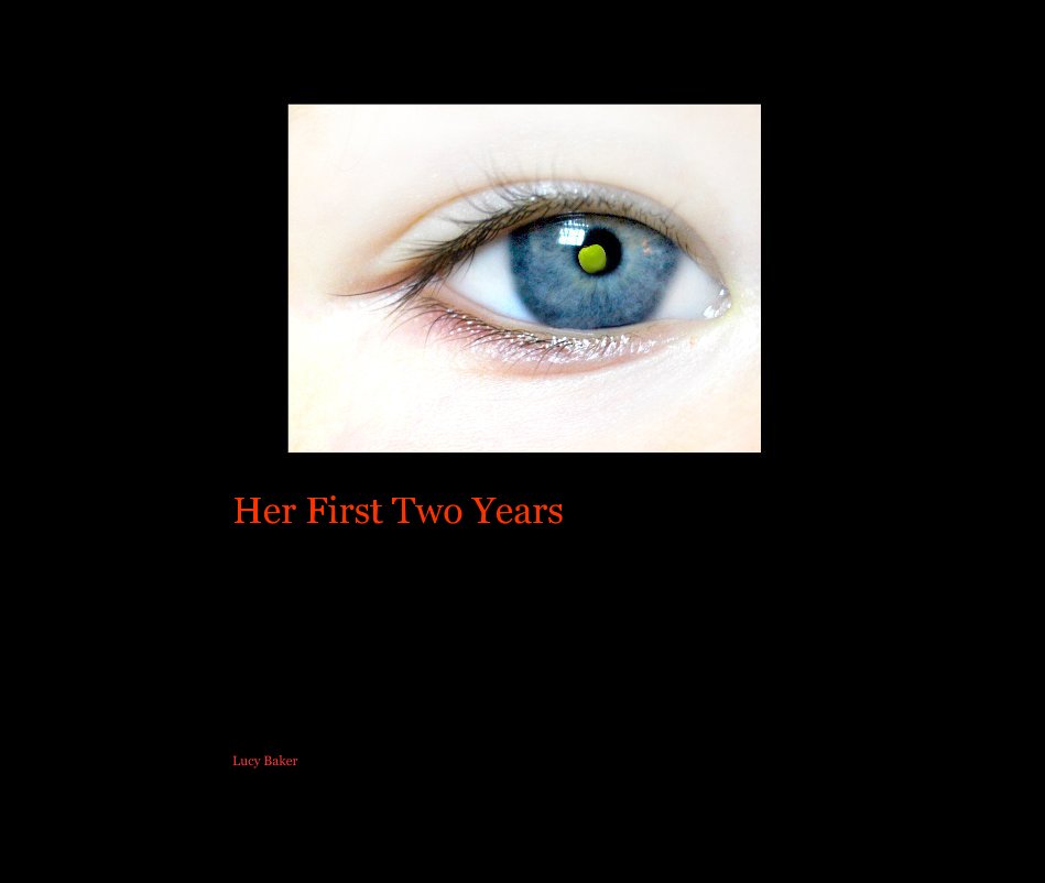 View Her First Two Years by Lucy Baker
