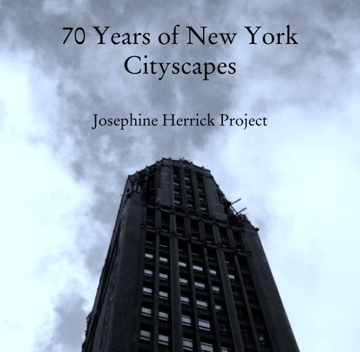 Ver 70 Years of New York Cityscapes


Josephine Herrick Project por connollybrit