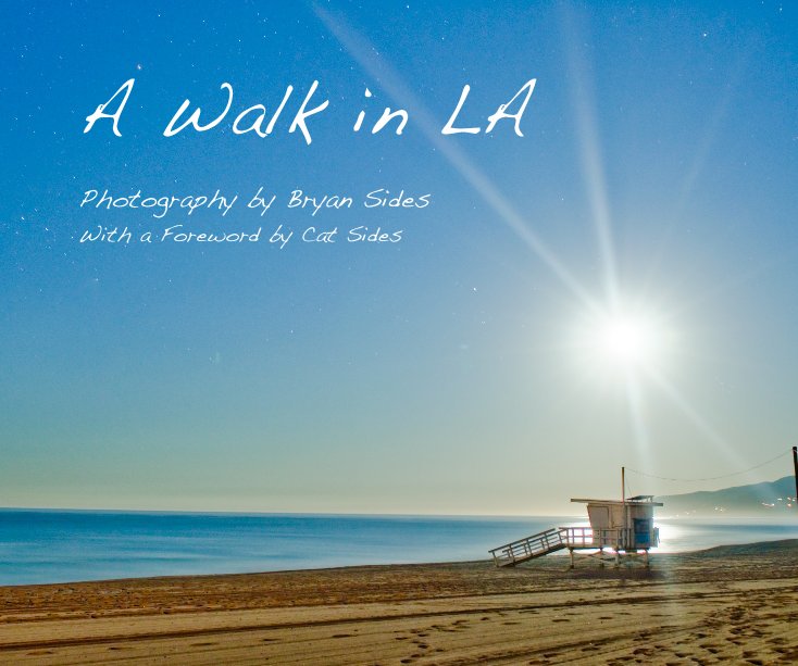 Ver A Walk in LA por Photography by Bryan Sides With a Foreword by Cat Sides