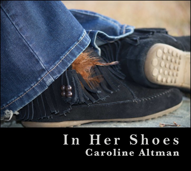 View In Her Shoes by Caroline Altman