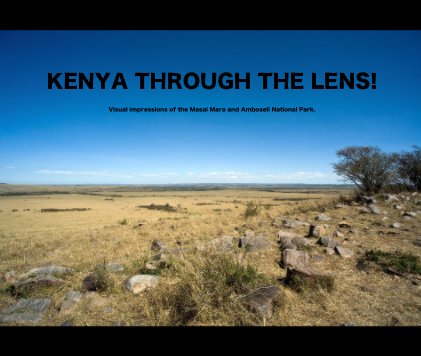 KENYA THROUGH THE LENS! book cover