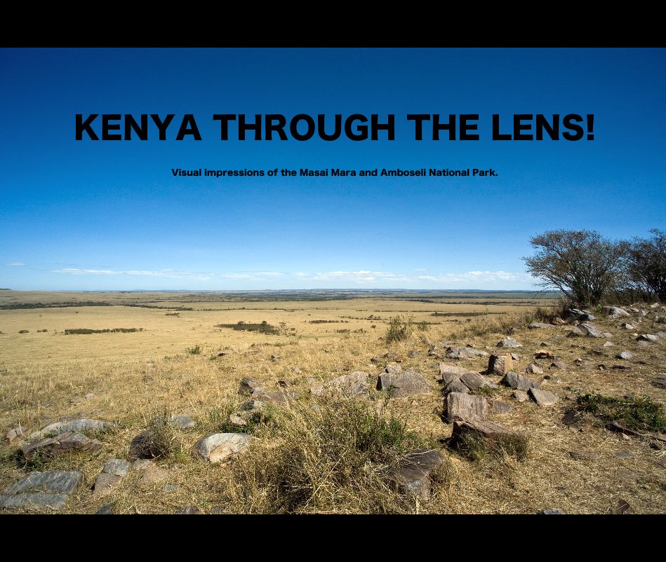 View KENYA THROUGH THE LENS! by Manon van der Lit
