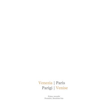 Venezia | Paris Parigi | Venise Prima, secondo Première, deuxième fois book cover