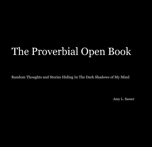 View The Proverbial Open Book by Amy L. Sasser