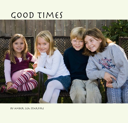 Ver Good Times por Amber Lea Starfire