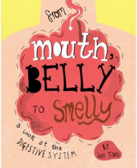 From Mouth, Belly to Smelly book cover