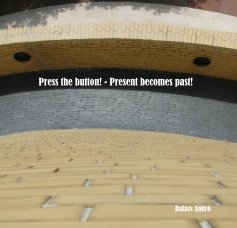 Press the button! - Present becomes past! book cover