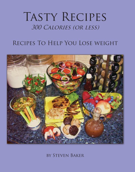Visualizza 300 Calorie Recipe Book di Steven Baker