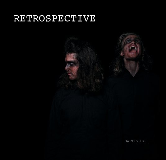 View RETROSPECTIVE by Tim Hill