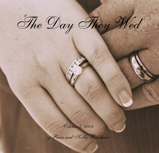 Ver The Day They Wed por Reese and Kelly Brashear
