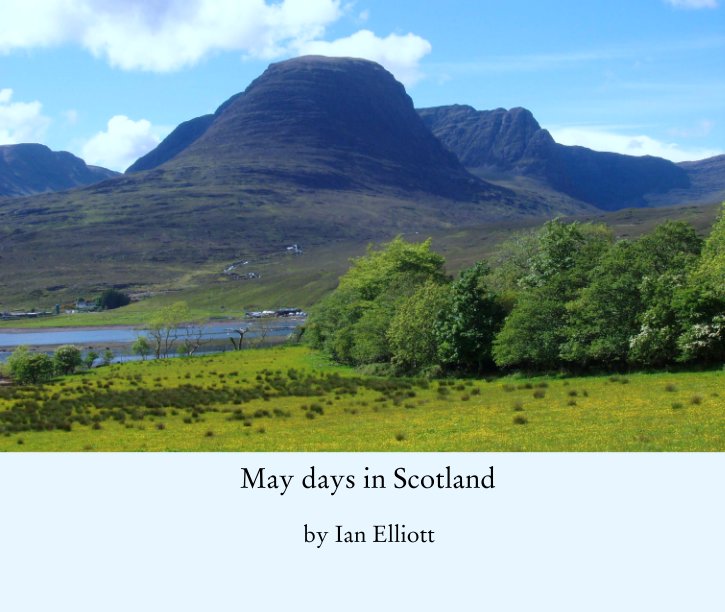 View May days in Scotland by Ian Elliott