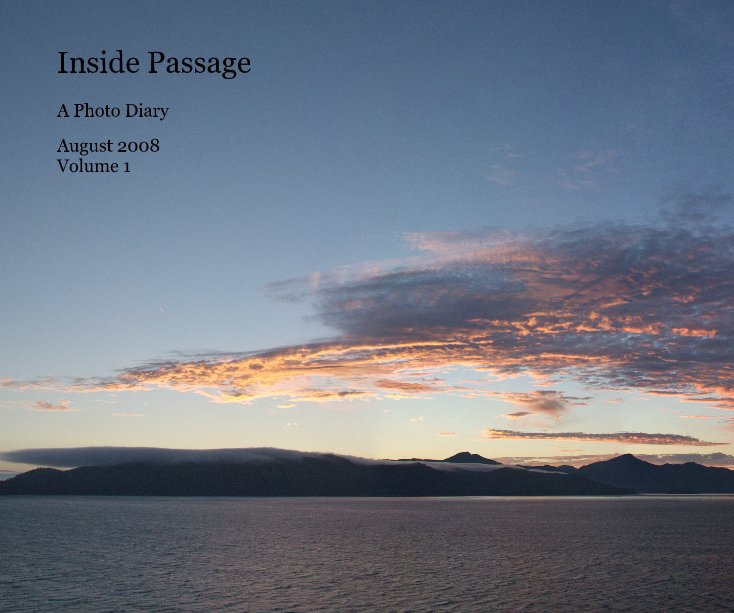View Inside Passage by August 2008 Volume 1