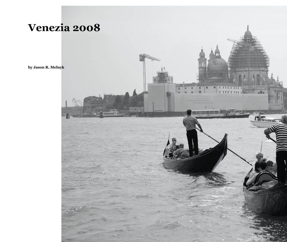 View Venezia 2008 by Jason R. Melnyk
