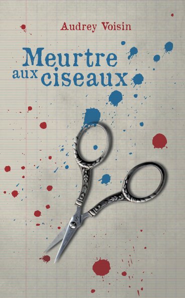 View Meurtre aux ciseaux by Audrey Voisin