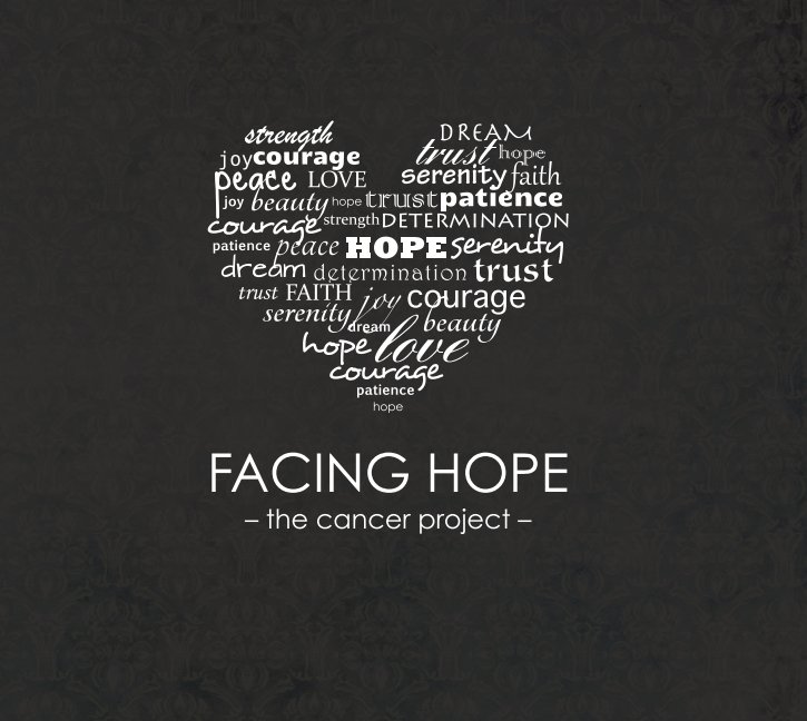 View Facing Hope: The Cancer Project by Skysight Photography