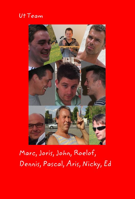 Visualizza Ut Team di Marc, Joris, John, Roelof, Dennis, Pascal, Aris, Nicky, Ed