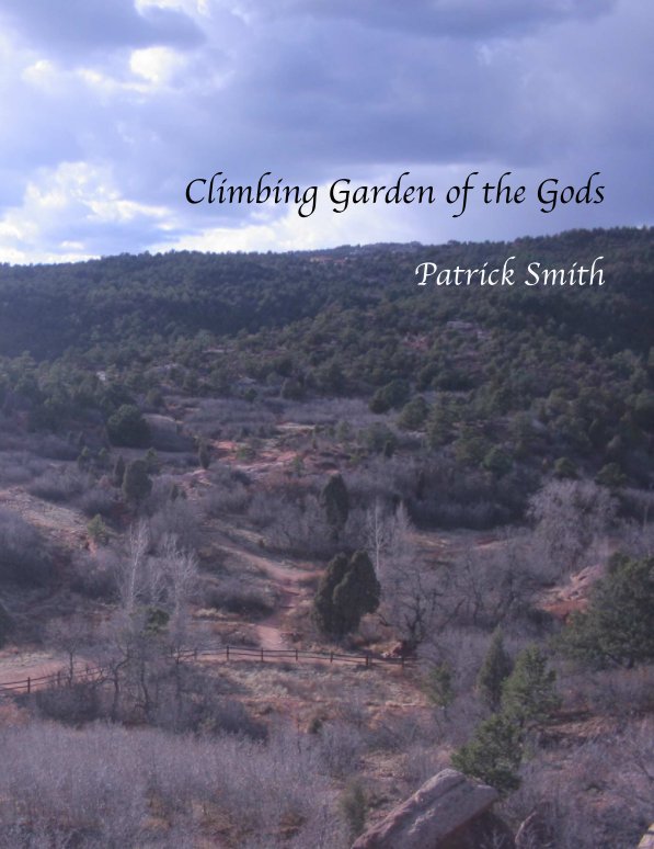 View Climbing Garden of the Gods by Patrick Smith