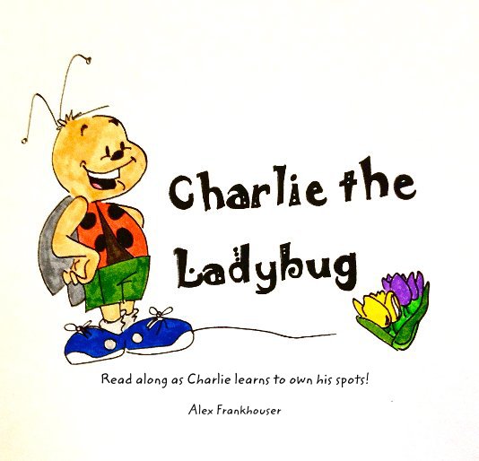 View Charlie the Ladybug by Alex Frankhouser
