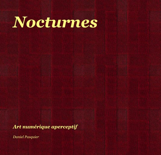 View Nocturnes by Daniel Pasquier