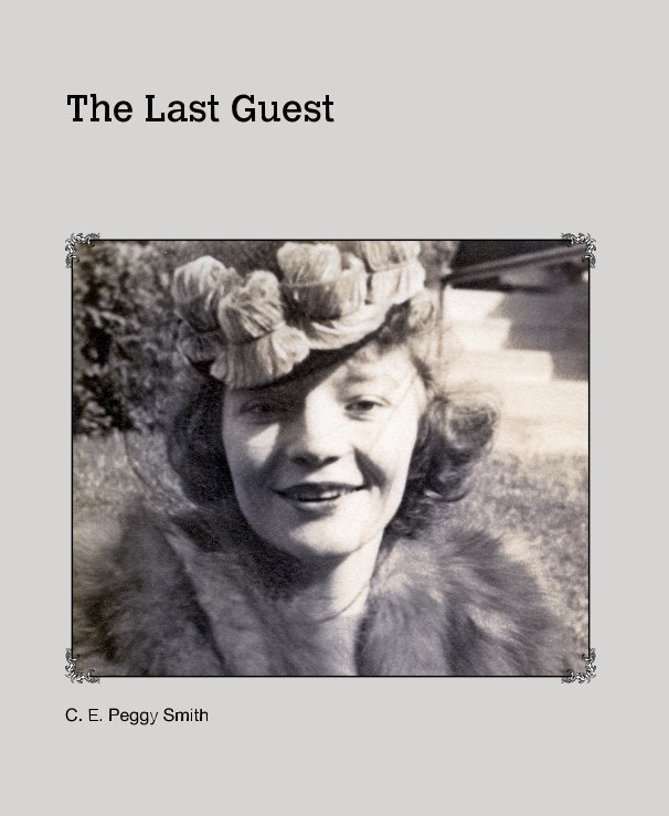 Visualizza The Last Guest di C. E. Peggy Smith