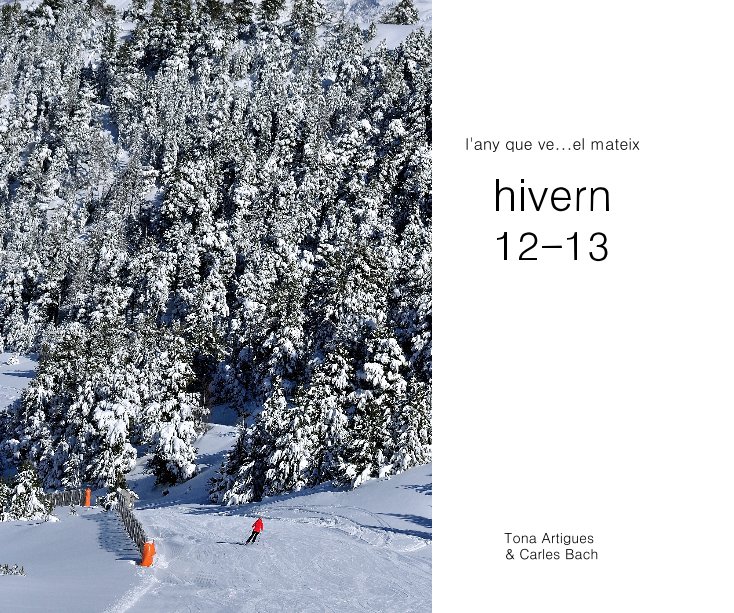 View hivern 12-13 by Tona Artigues & Carles Bach