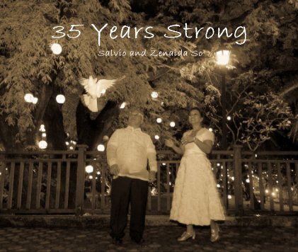 35 Years Strong Salvio and Zenaida So book cover