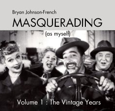 MASQUERADING 
     (as myself) book cover