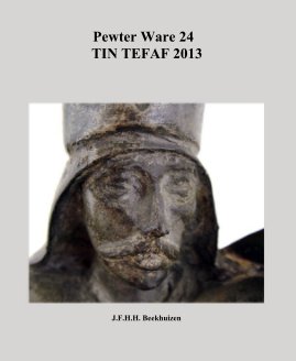 Pewter Ware 24 TIN TEFAF 2013 book cover