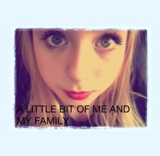 A LITTLE BIT OF ME AND MY FAMILY book cover