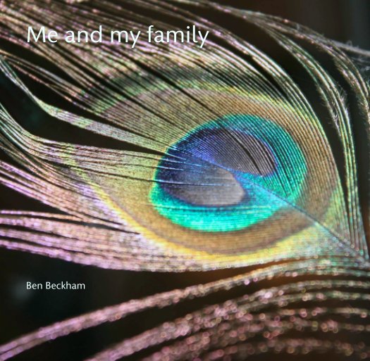 Ver Me and my family por Ben Beckham