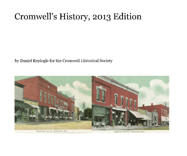 View Cromwell's History, 2013 Edition by Daniel Replogle for the Cromwell Historical Society